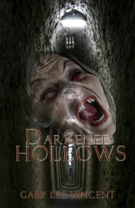 Darkened Hollows by Gary Lee Vincent