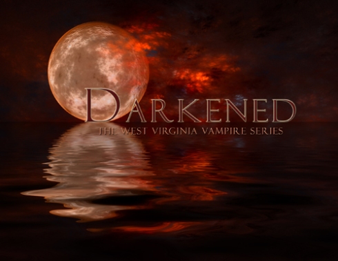 Darkened - The West Virginia Vampire Series